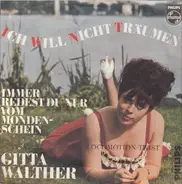 Gitta Walther - Ich Will Nicht Träumen