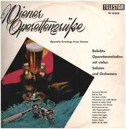 Suppé / J. Strauss II / Lehár a.o. - Wiener Operettengrüße (Operetta Greatings From Vienna)
