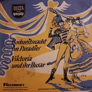 Gitta Lind , Renate Holm , Vico Torriani , Rupert Glawitsch , Sunshine-Quartett , Cornel-Trio - Viktoria Und Ihr Husar - Hochzeitsnacht Im Paradies