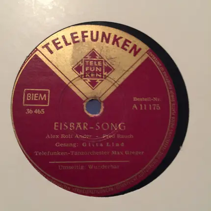Gitta Lind , Telefunken-Tanzorchester Max Greger - Eisbär-Song / Wunderbar