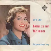 Gitta Lind - Komm Zu Mir Für Immer