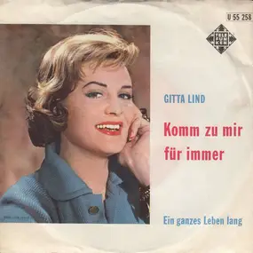 Gitta Lind - Komm Zu Mir Für Immer