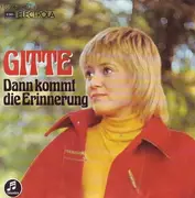 7'' - Gitte - Dann Kommt Die Erinnerung