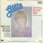 Gitte - Die frau, Die Dich Liebt / Bleib Noch bis zum Sonntag