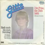 Gitte - Die frau, Die Dich Liebt / Bleib Noch bis zum Sonntag