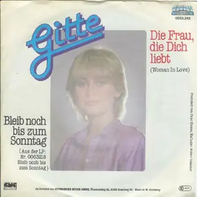 Gitte Haenning - Die frau, Die Dich Liebt / Bleib Noch bis zum Sonntag