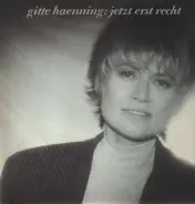 Gitte Haenning - Jetzt Erst Recht