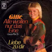 7inch Vinyl Single - Gitte Hænning - Alle Wollen Nur Das Eine (Loco Por Ti)