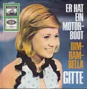 7inch Vinyl Single - Gitte Hænning - Er Hat Ein Motorboot / Bim-Bam-Bella