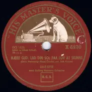 Gitte Hænning Og Otto Hænning Med Gylling Hansens Orkester - Kære Gud, Lad Din Sol Faa Lov At Skinne / Jeg Vil Giftes Med Farmand