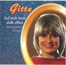 CD - Gitte Hænning - Laß' Mich Heute Nicht Allein - Ihre Größten Erfolge