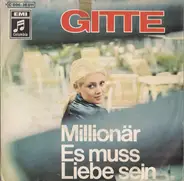 Gitte Hænning - Millionär / Es Muss Liebe Sein