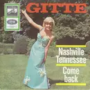 7inch Vinyl Single - Gitte Hænning - Nashville Tennessee / Come Back