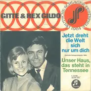 7inch Vinyl Single - Gitte Hænning & Rex Gildo - Jetzt Dreht Die Welt Sich Nur Um Dich / Unser Haus, Das Steht In Tennessee