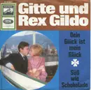 7inch Vinyl Single - Gitte Hænning Und Rex Gildo - Dein Glück Ist Mein Glück / Süß Wie Schokolade