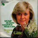 7inch Vinyl Single - Gitte Hænning - Ich Hab' Die Liebe Verspielt In Monte Carlo