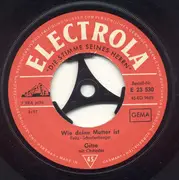7inch Vinyl Single - Gitte Hænning - Wie Deine Mutter Ist / Jede Hat Einmal Im Leben Einen Jonny