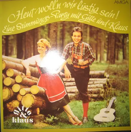 Gitte & Klaus - Heut Woll'n Wir Lustig Sein! - Eine Stimmungs-Party Mit Gitte Und Klaus