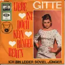 7inch Vinyl Single - Gitte - Liebe ist doch kein Ringelreih'n / Ich bin leider soviel jünger
