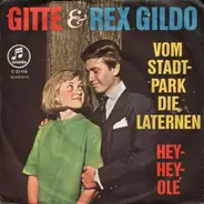 Gitte Hænning Und Rex Gildo - Vom Stadtpark Die Laternen / Hey-Hey, Olé