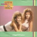 7inch Vinyl Single - Gitti & Erika - Angel Of Love