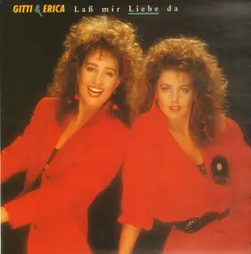 Gitti und Erica - Laß Mir Liebe Da