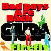 Giuda - Bad Days Are Back/Firefly