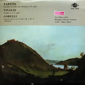 Giuseppe Tartini - Concerto For Cello And Orchestra In D Major / Symphony In G Major / Concerto Grosso In G Minor Op.