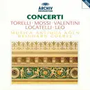 CD - Giuseppe Torelli · Giovanni Mossi · Giuseppe Valentini · Pietro Antonio Locatelli · Leonardo Leo - - Concerti