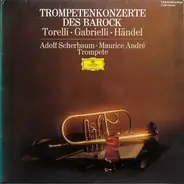 Torelli / Gabrielli / Händel - Trompetenkonzerte Des Barock