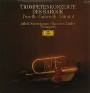 Torelli/ Gabrielli/ Händel - Trompetenkonzerte Des Barock