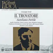 CD - Giuseppe Verdi - Aureliano Pertile , Apollo Granforte , Maria Carena , Irene Minghini-Cattaneo , Or - Il Trovatore [Volume Primo]