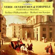 Giuseppe Verdi - Herbert Von Karajan - Berliner Philharmoniker - Ouvertüren Und Vorspiele