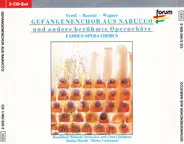 Verdi / Rossini / Wagner - Gefangenenchor Aus Nabucco Und Andere Berühmte Opernchöre