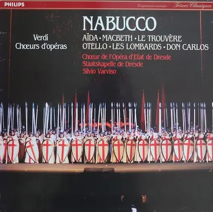 Giuseppe Verdi , Chor der Staatsoper Dresden , Staatskapelle Dresden , Silvio Varviso - Choeurs D'Opéras - Nabucco • Aïda • Macbeth • Le Trouvère • Otello • Les Lombards • Don Carlos