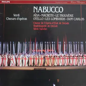 Giuseppe Verdi - Choeurs D'Opéras - Nabucco • Aïda • Macbeth • Le Trouvère • Otello • Les Lombards • Don Carlos