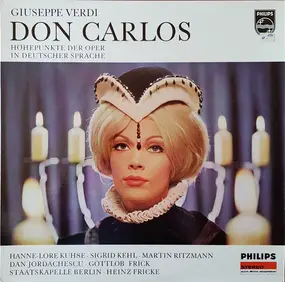 Giuseppe Verdi - Don Carlos (Höhepunkte Der Oper In Deutscher Sprache)