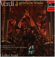 Giuseppe Verdi , Rundfunkchor Leipzig , Rundfunk-Sinfonie-Orchester Leipzig , Herbert Kegel - 4 Geistliche Stücke (Quattro Pezzi Sacri)