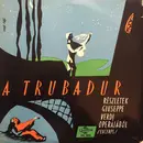 LP - Verdi - A Trubadur - Részletek - Verdi Operájából (Excerpts)