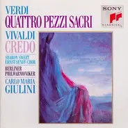Giuseppe Verdi / Antonio Vivaldi / Sharon Sweet , Ernst Senff Chor Berlin , Berliner Philharmoniker - Quattro Pezzi Sacri / Credo