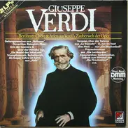 Giuseppe Verdi - Berühmte Chore & Arien Aus Verdi`s Zauberwelt Der Oper