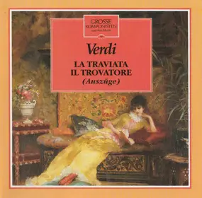 Giuseppe Verdi - La Traviata | Il Trovatore (Auszüge)