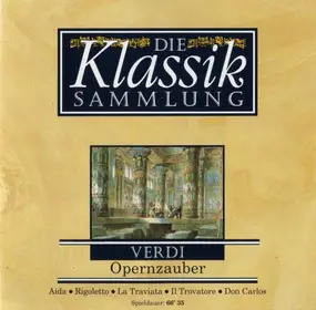 Giuseppe Verdi - Aida / Rigoletto / La Traviata / Il Travatore / Don Carlos