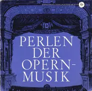 Giuseppe Verdi / Pietro Mascagni - Perlen Der Opernmusik, 3. Folge - Berühmte Chöre Aus Italienischen Opern