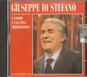 Giuseppe di Stefano - L'amore e una cosa meravigliosa