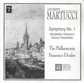 Giuseppe Martucci - Symphony No. 1 • Novelletta • Notturno • Danza (Tarantella)
