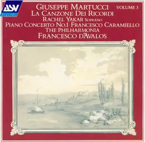 Giuseppe Martucci - La Canzione Dei Ricordi; Piano Concerto No.1