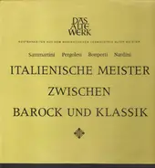 Sammartini / Pergolesi / Bonporti / Nardini - Italienische Meister Zwischen Barock Und Classik