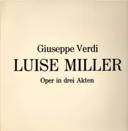 Giuseppe Verdi, Kurt Böhme - Luise Miller - Oper in drei Akten