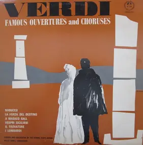 Giuseppe Verdi - Famous Overtures And Choruses